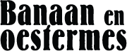 Banaan en Oestermes